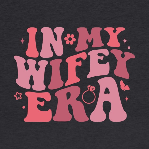 In My Wifey Era by DesignsbyACl